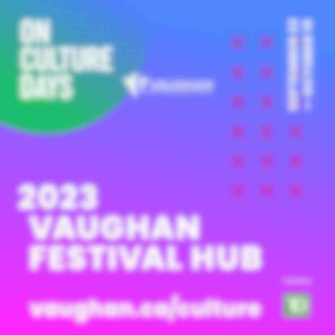 Vaughan Festival Hub- Ontario Culture Days