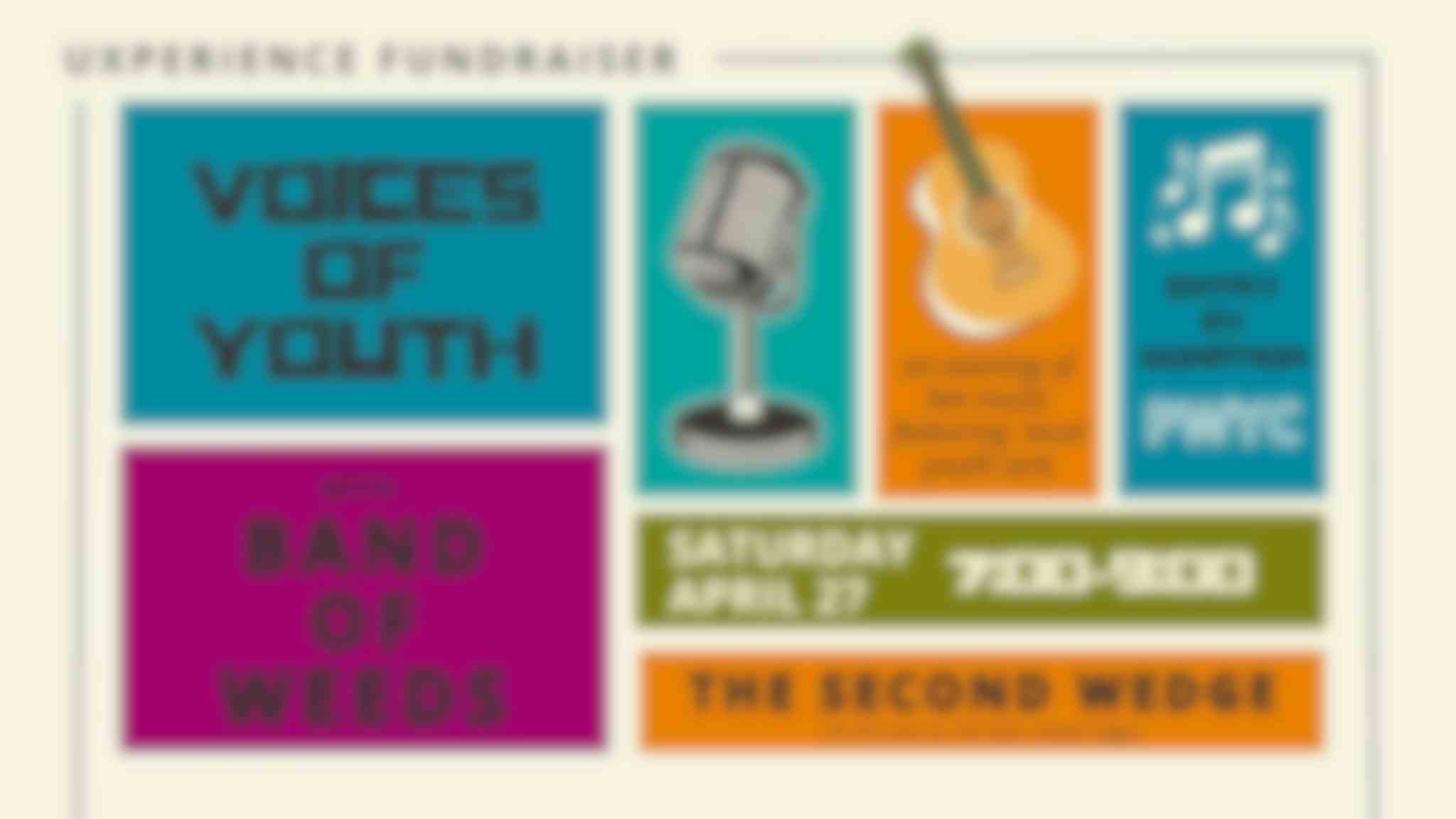 Uxperience Fundraiser: Voices of Youth & Band of Weeds